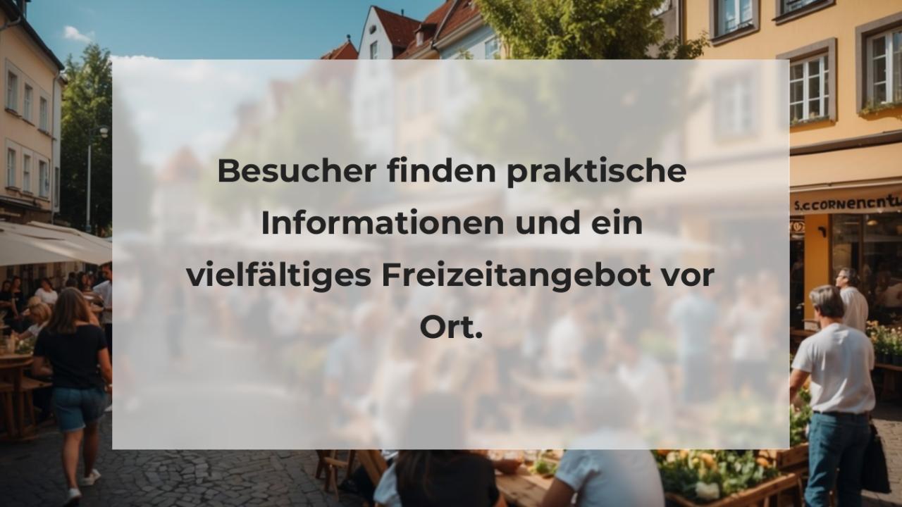 Besucher finden praktische Informationen und ein vielfältiges Freizeitangebot vor Ort.