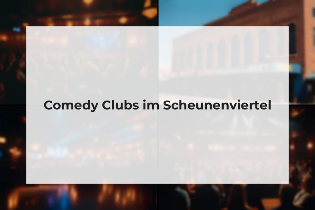Comedy Clubs Scheunenviertel