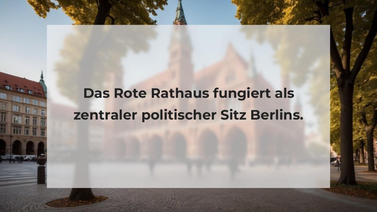 Das Rote Rathaus fungiert als zentraler politischer Sitz Berlins.