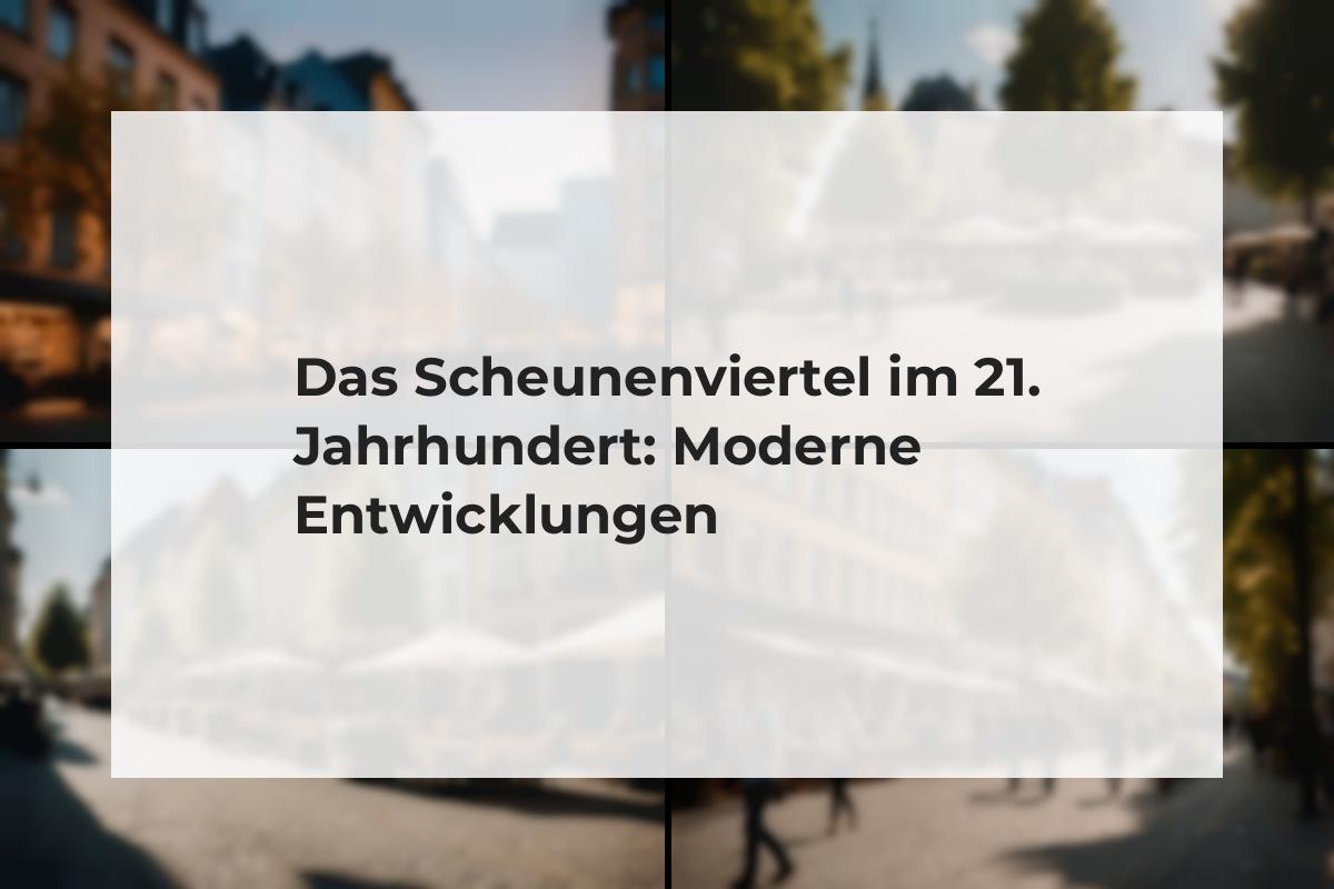 Moderne Gedichte 21 Jahrhundert Das Scheunenviertel im 21. Jahrhundert: Moderne Entwicklungen