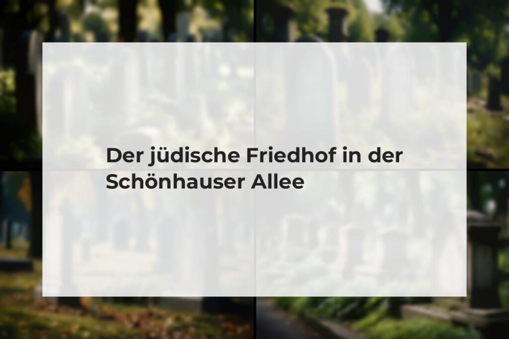 Jüdischer Friedhof Schönhauser Allee
