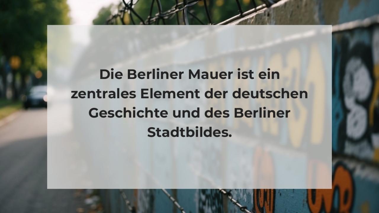 Die Berliner Mauer ist ein zentrales Element der deutschen Geschichte und des Berliner Stadtbildes.