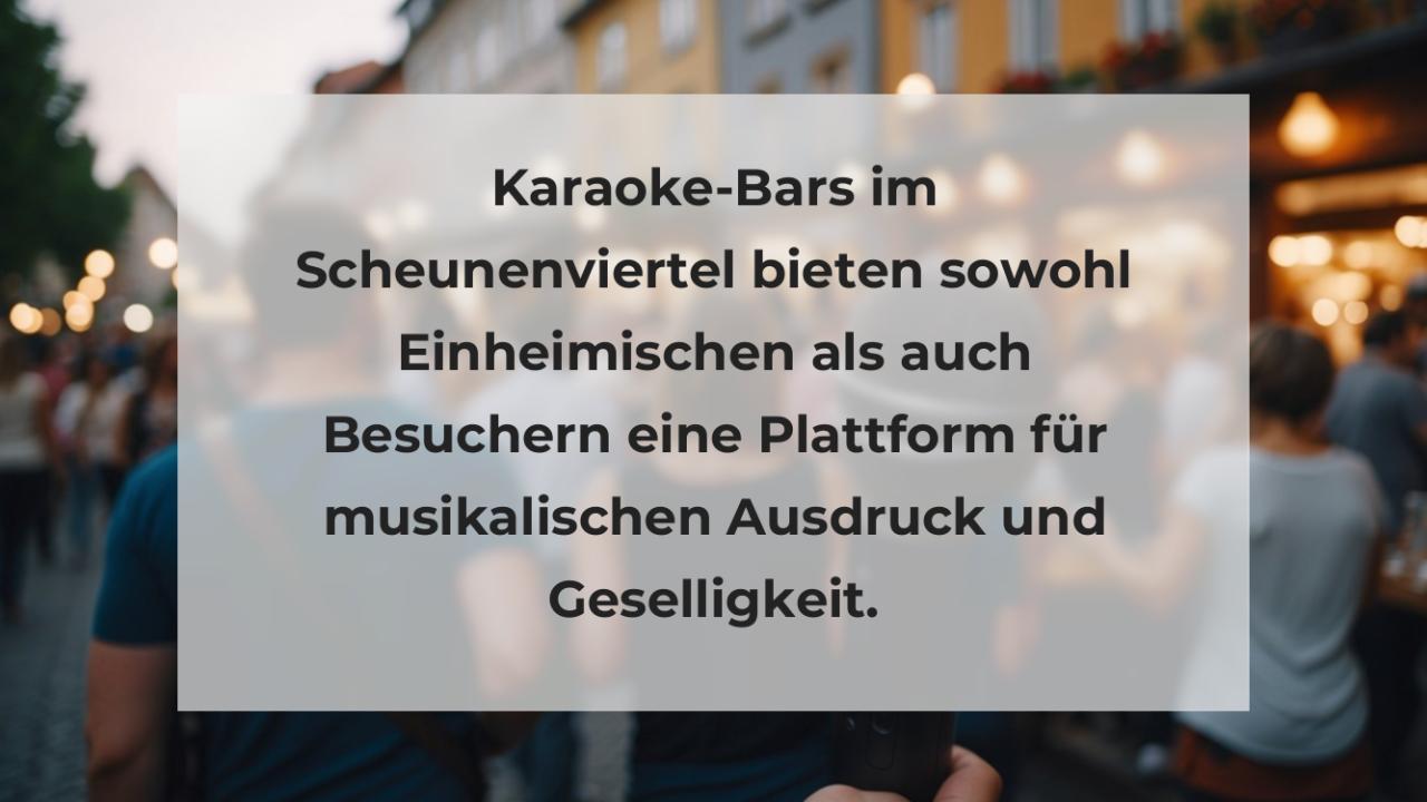 Karaoke-Bars im Scheunenviertel bieten sowohl Einheimischen als auch Besuchern eine Plattform für musikalischen Ausdruck und Geselligkeit.
